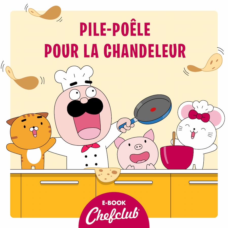 L’E-book Chandeleur Chefclub - Pile Poêle pour la chandeleur
