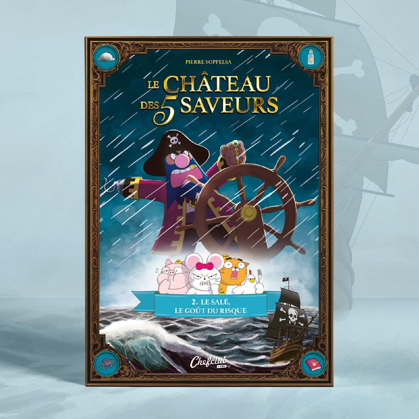 Le Château des 5 Saveurs - Tome 2 : Le salé, le goût du risque